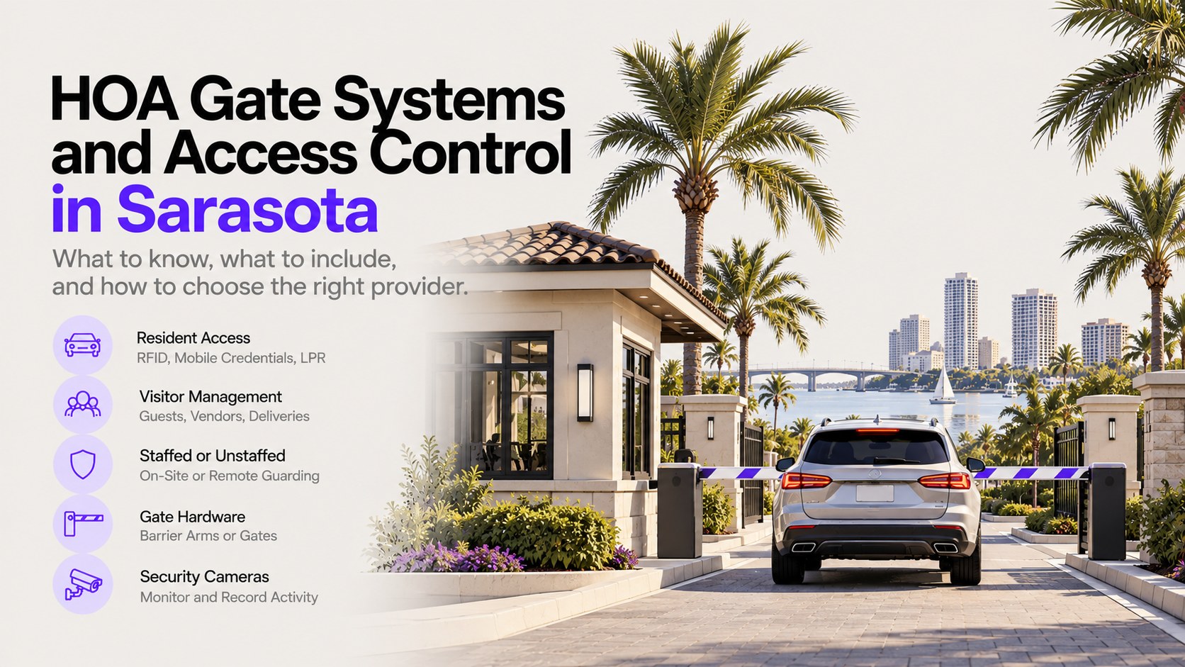 HOA gate systems and access control in Sarasota: gatehouse entrance with barrier arms, palm trees and a vehicle approaching the resident lane